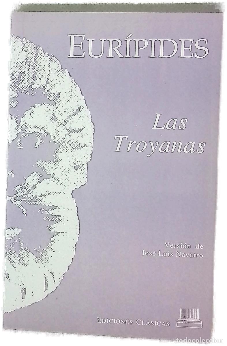 B&uuml;cher: Las troyanas - Eur&iacute;pides; Navarro Gonz&aacute;lez, Jos&eacute; Luis