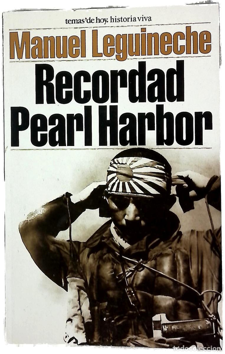 B&uuml;cher: Recordad Pearl Harbor - Leguineche, Manuel