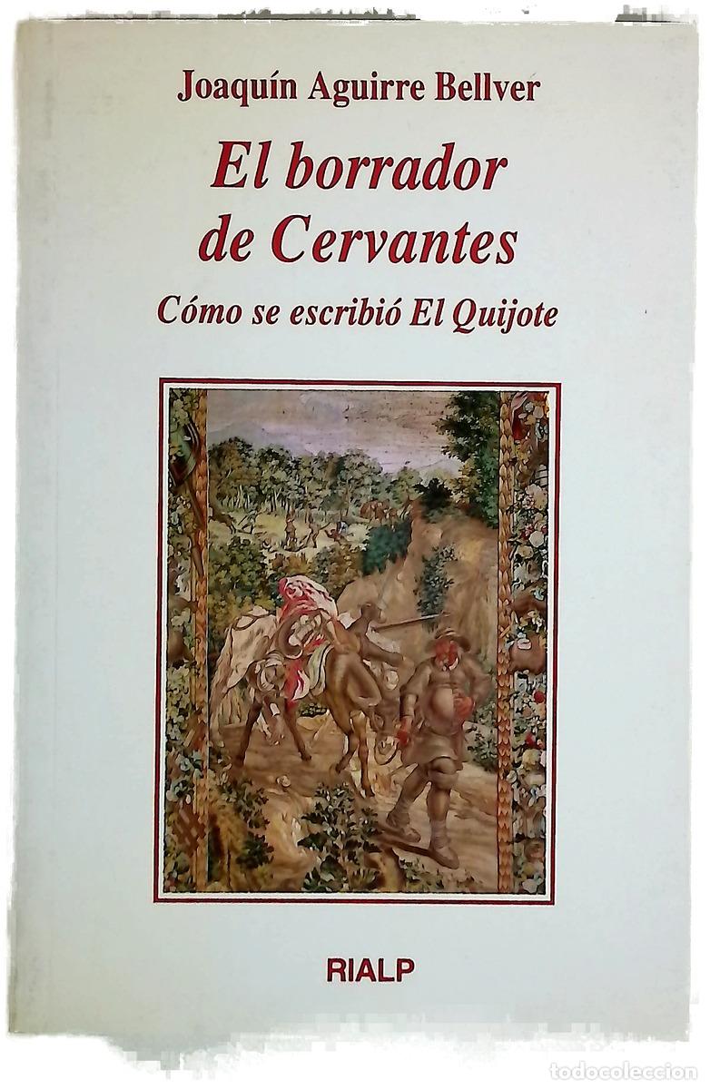 Livres: El borrador de Cervantes c&oacute;mo se escribi&oacute; el Quijote