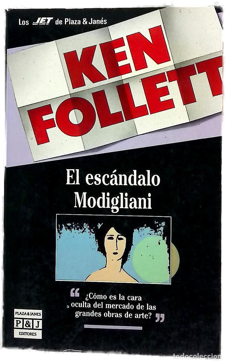 Livres: El esc&aacute;ndalo Modigliani - Follett, Ken; Zilli, Edith