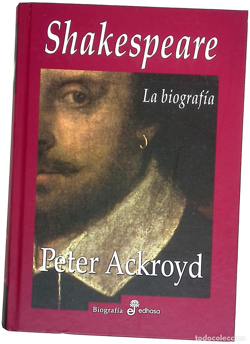 Libros: Shakespeare la biograf&iacute;a - Ackroyd, Peter