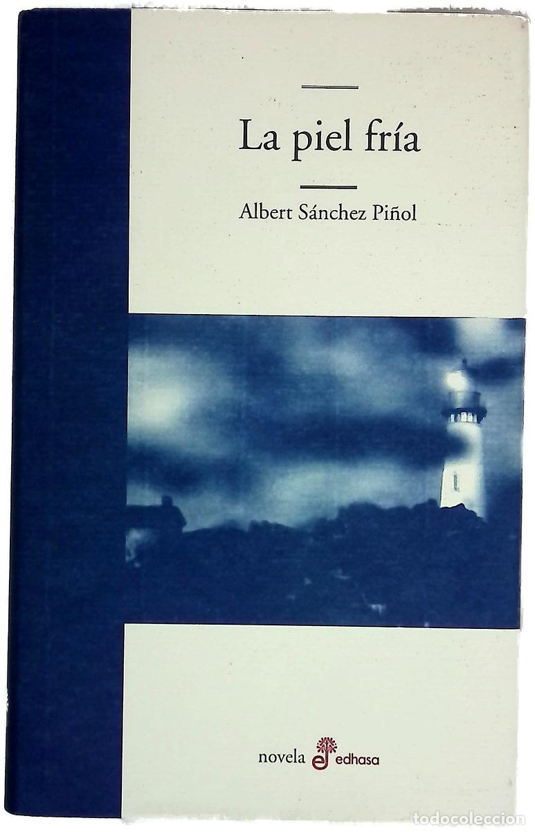 books: La piel fr&iacute;a - S&aacute;nchez Pi&ntilde;ol, Albert
