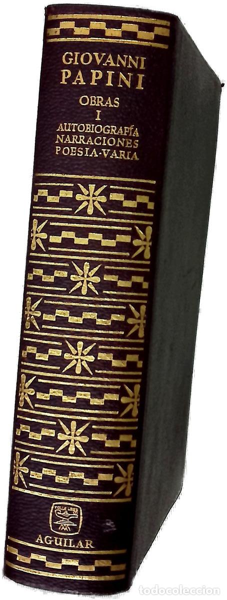 Libros: Obras - Papini, Giovanni; Ben, Antonio de; Velloso, Jos&eacute; Miguel