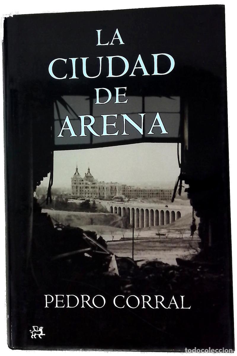 Livres: La ciudad de arena - Corral, Pedro