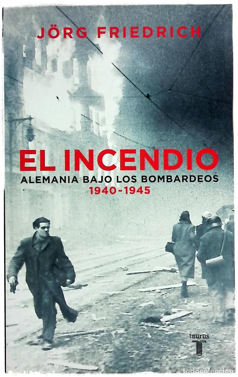Livres: El incendio Alemania en la guerra de los bombardeos, 1940-1945