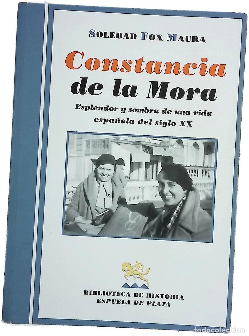 Livres: Constancia de la Mora esplendor y sombra de una vida espa&ntilde;ola del siglo XX