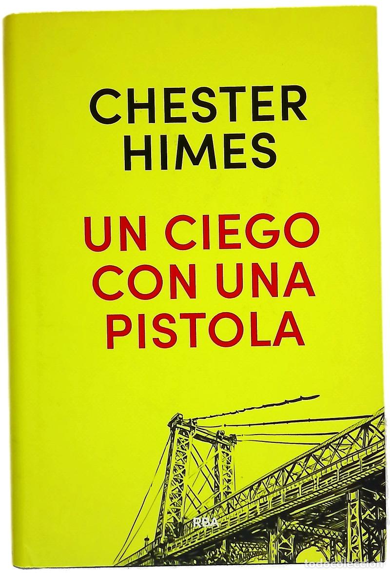Livres: Un ciego con una pistola - Himes, Chester B; Becciu, Ana