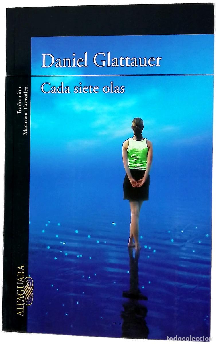 Livres: Cada siete olas - Glattauer, Daniel; Gonz&aacute;lez, Macarena