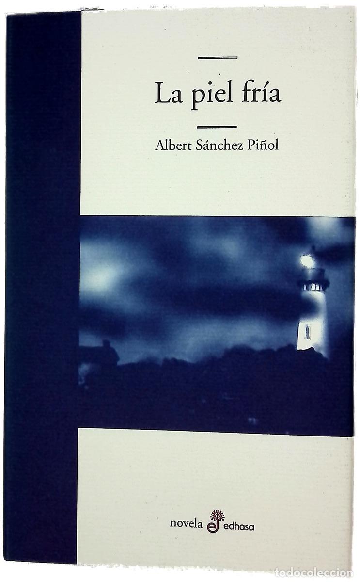 books: La piel fr&iacute;a - S&aacute;nchez Pi&ntilde;ol, Albert