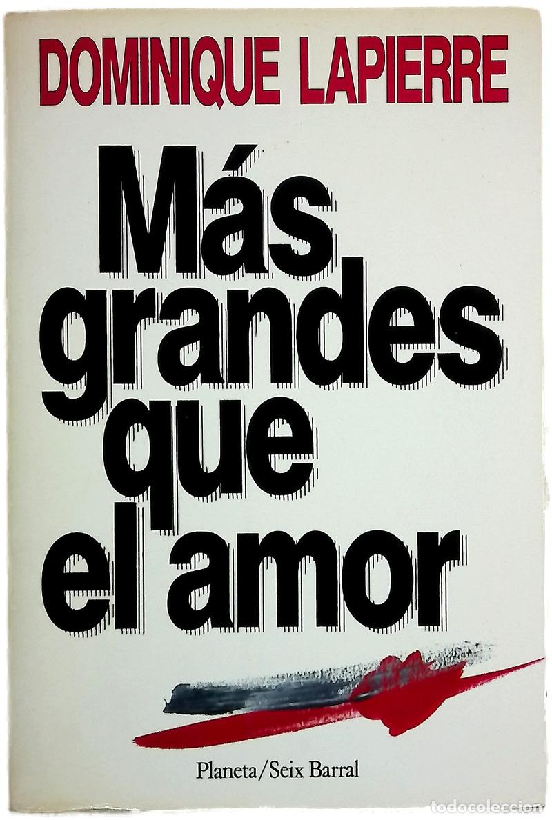 books: M&aacute;s grande que el amor - Lapierre, Dominique