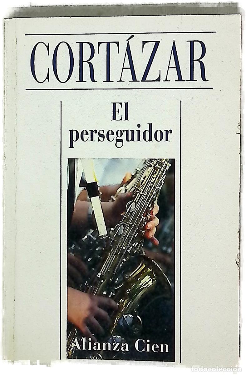 books: El perseguidor - Cort&aacute;zar, Julio