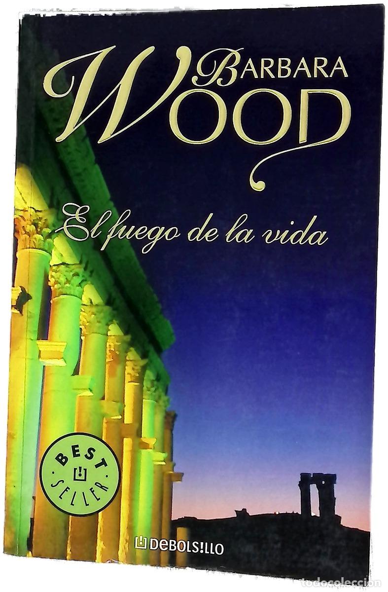 Livros em segunda m&atilde;o: El fuego de la vida - Wood, Barbara