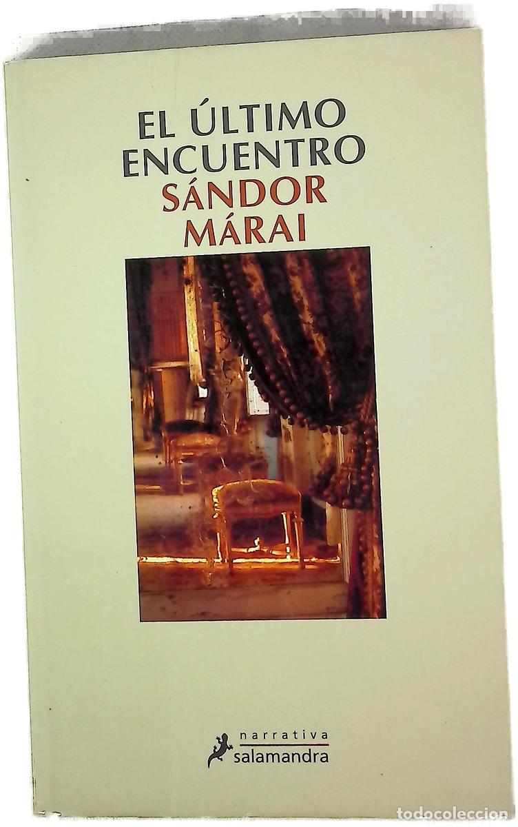 Libros: El &uacute;ltimo encuentro - M&aacute;rai, S&aacute;ndor