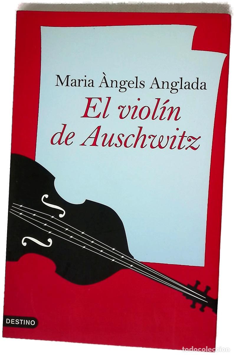 Libri di seconda mano: El viol&iacute;n de Auschwitz - Anglada, Maria &Agrave;ngels; Hern&aacute;ndez, Avelino