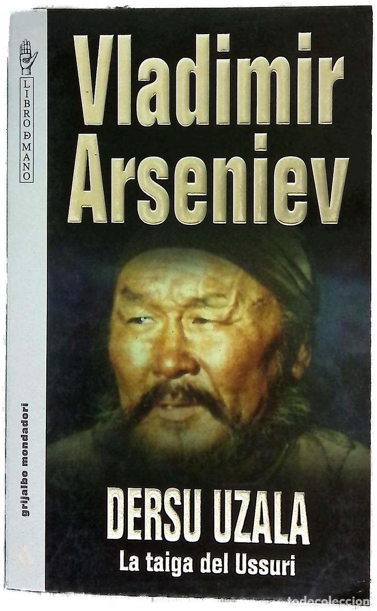 Libri di seconda mano: Dersu Uzala : la taiga del Ussuri