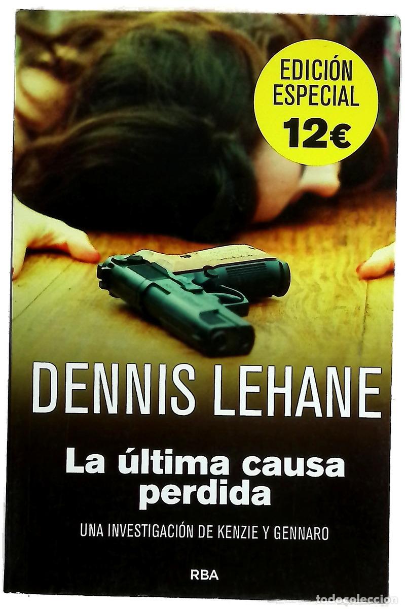 books: La &uacute;ltima causa perdida - Lehane, Dennis; Espa&ntilde;a, Ram&oacute;n de
