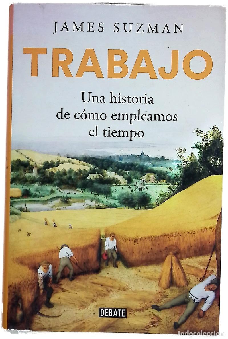 books: Trabajo : Una historia de c&oacute;mo empleamos el tiempo