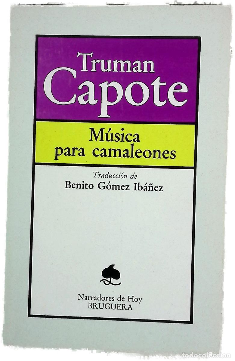 Libros: M&uacute;sica para camaleones - Capote, Truman; G&oacute;mez Ib&aacute;&ntilde;ez, Benito