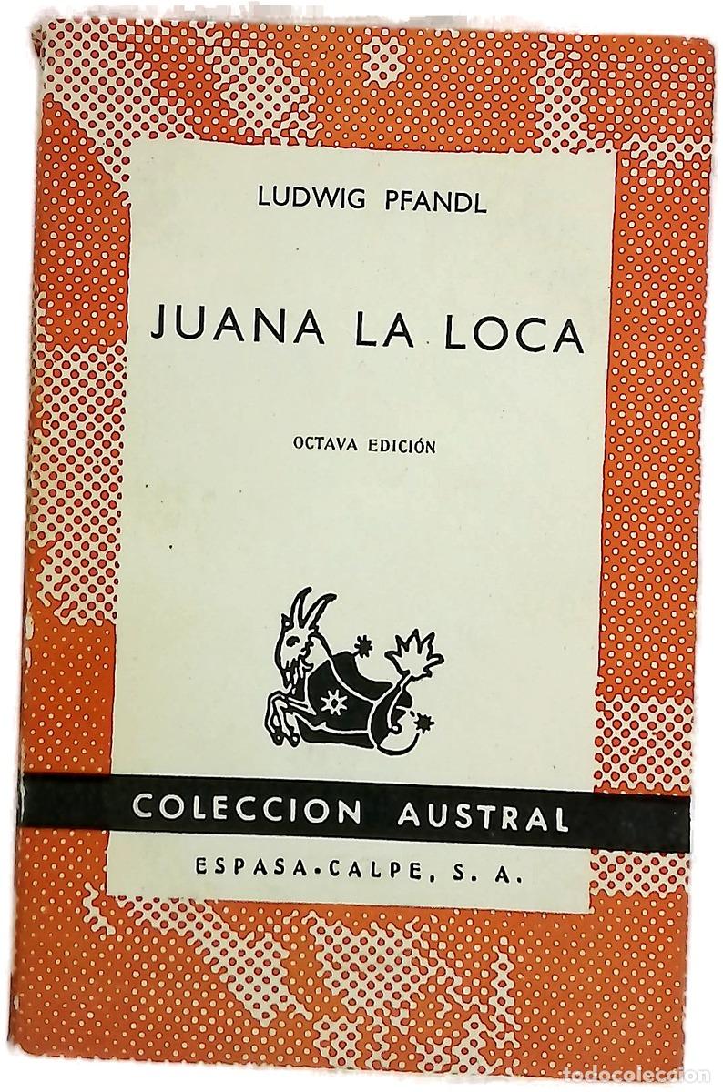 Libros: Juana la Loca su vida, su tiempo, su culpa
