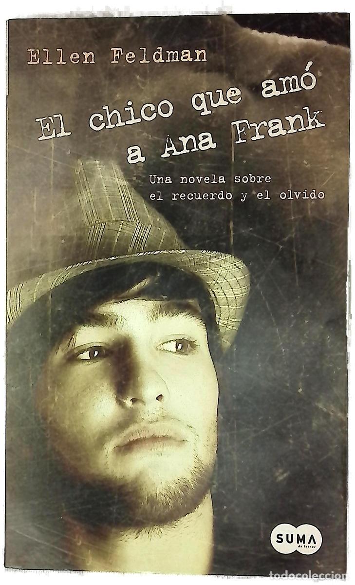 Libros: El chico que am&oacute; a Ana Frank : una novela sobre el recuerdo y el olvido