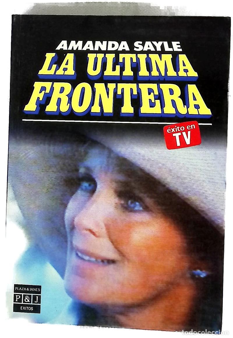 B&uuml;cher: La &uacute;ltima frontera - Sayle, Amanda; Fern&aacute;ndez-Y&aacute;&ntilde;ez, Julio