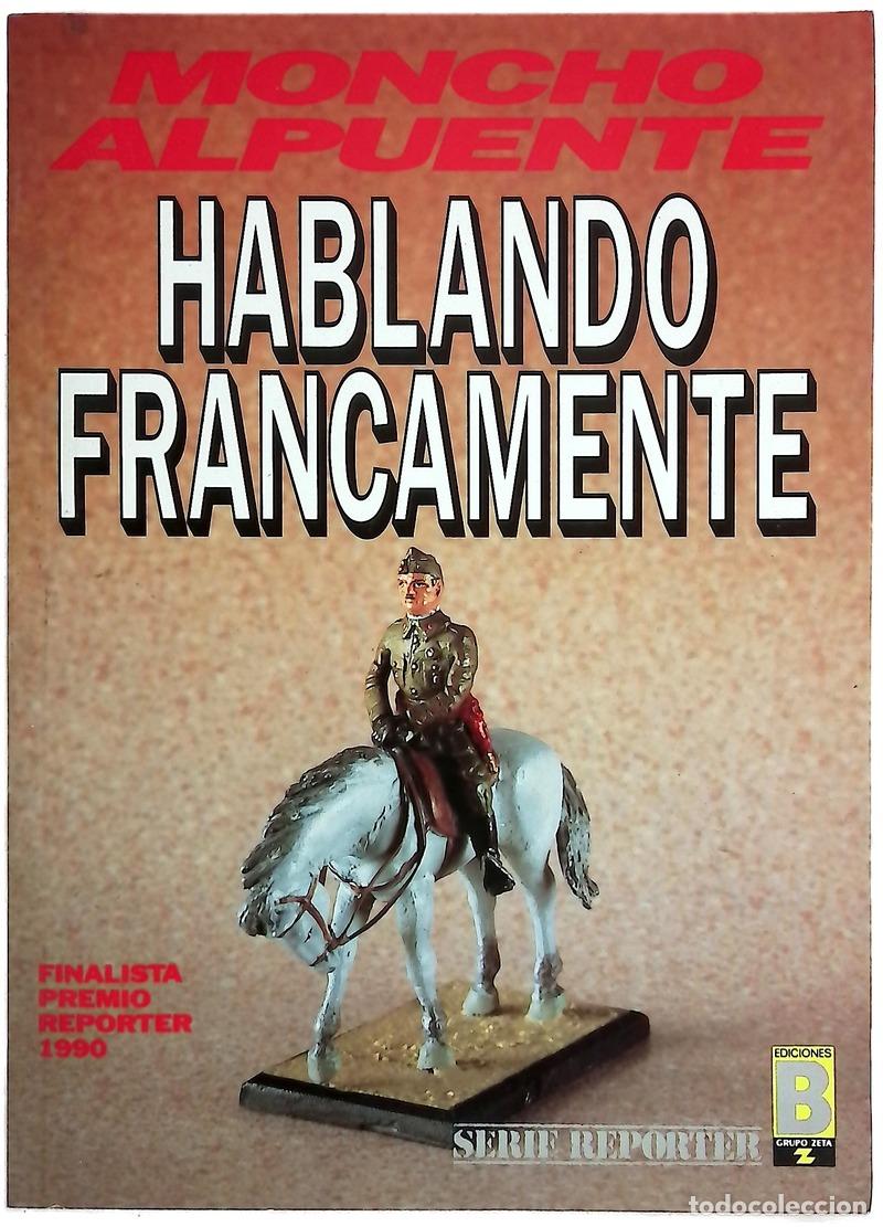 Livres: Hablando francamente - Alpuente, Moncho