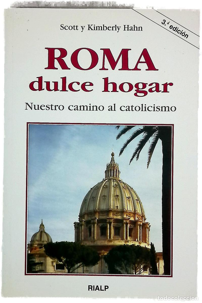 Libri di seconda mano: Roma dulce hogar : Nuestro camino al catolicismo