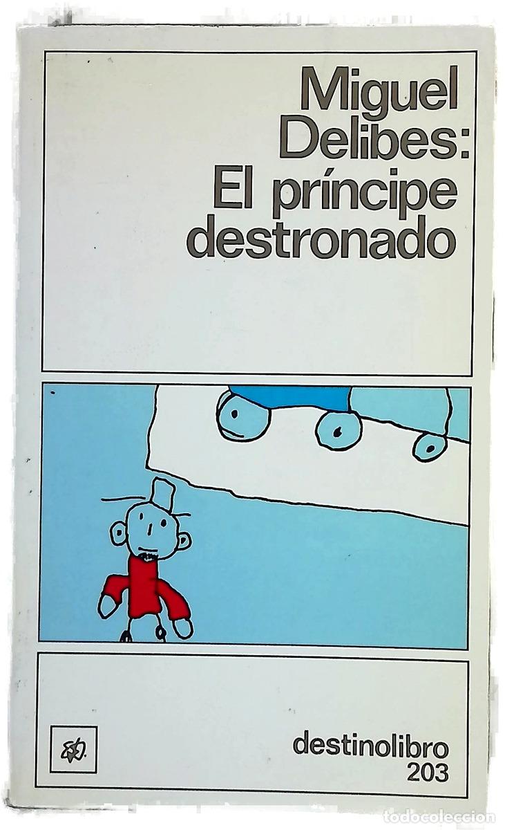Libri di seconda mano: El pr&iacute;ncipe destronado - Delibes, Miguel