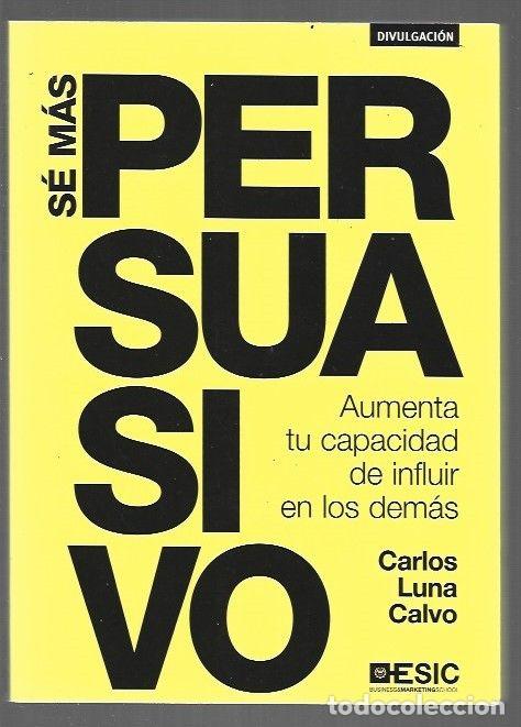 Livros em segunda m&atilde;o: SE MAS PERSUASIVO - LUNA CALVO, CARLOS
