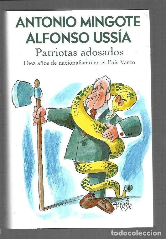 B&uuml;cher: PATRIOTAS ADOSADOS - MINGOTE, ANTONIO Y ALFONSO USSIA