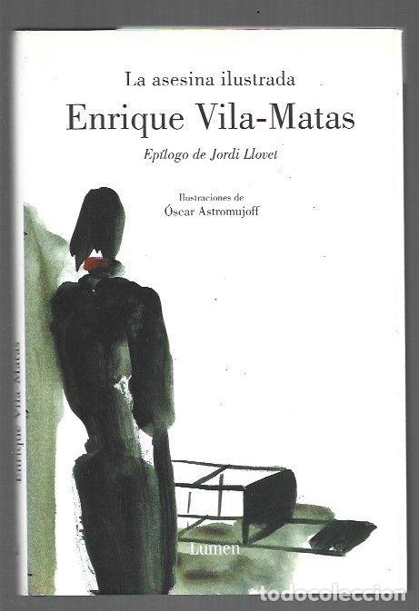 B&uuml;cher: ASESINA ILUSTRADA - LA - VILA-MATAS, ENRIQUE