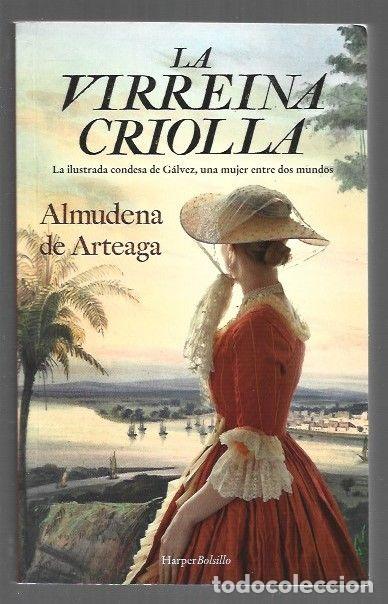 Libros: VIRREINA CRIOLLA - LA - ARTEAGA, ALMUDENA DE