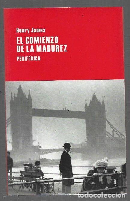 Libros: COMIENZO DE LA MADUREZ - EL - JAMES, HENRY - Foto 1