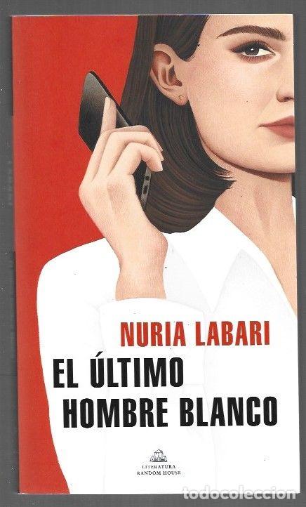 Libros: ULTIMO HOMBRE BLANCO - EL - LABARI, NURIA - Foto 1