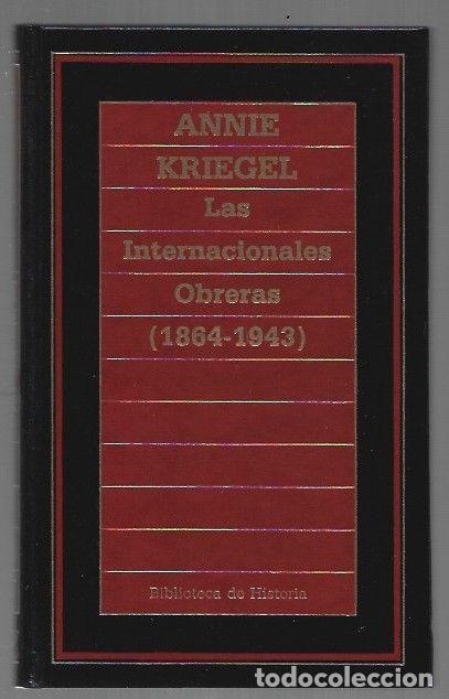B&uuml;cher: INTERNACIONALES OBRERAS - LAS (1864-1943) - KRIEGEL, ANNIE