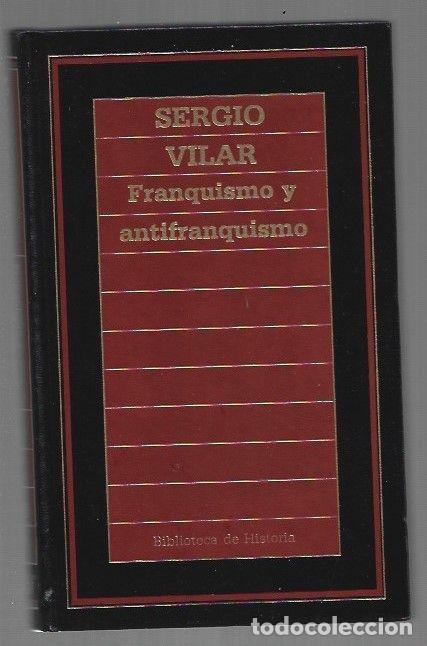 Libri di seconda mano: FRANQUISMO Y ANTIFRANQUISMO - VILAR, SERGIO