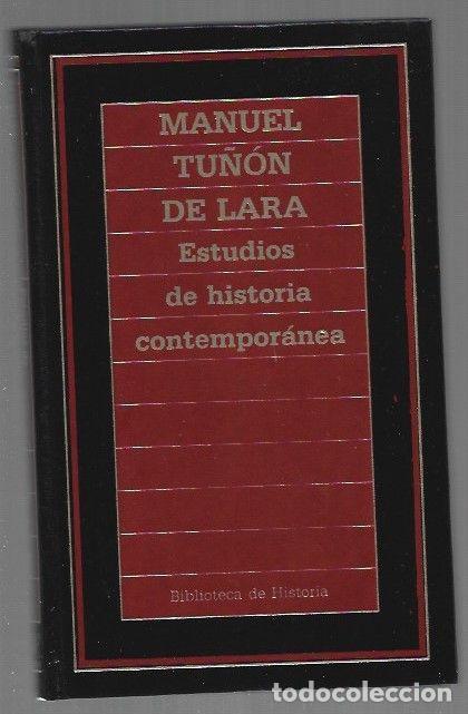 B&uuml;cher: ESTUDIOS DE HISTORIA CONTEMPORANEA - TU&Ntilde;ON DE LARA, MANUEL