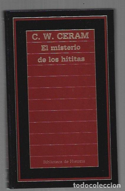 Libros: MISTERIO DE LOS HITITAS - EL - C. W. CERAM - Foto 1