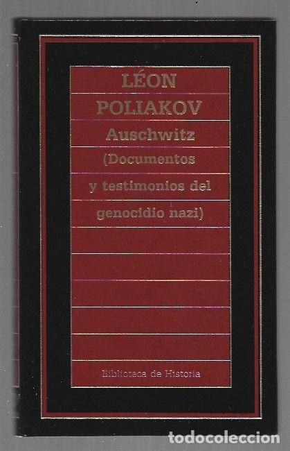 Libros: AUSCHWITZ (DOCUMENTOS Y TESTIMONIOS DEL GENOCIDIO NAZI) - POLIAKOV, LEON