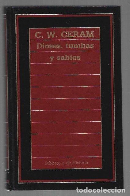 B&uuml;cher: DIOSES, TUMBAS Y SABIOS - C. W. CERAM