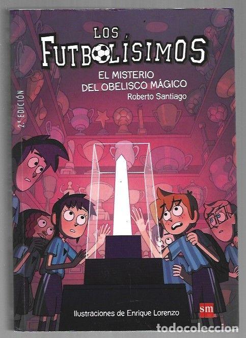 B&uuml;cher: LOS FUTBOLISIMOS 12: EL MISTERIO DEL OBELISCO MAGICO - SANTIAGO, ROBERTO