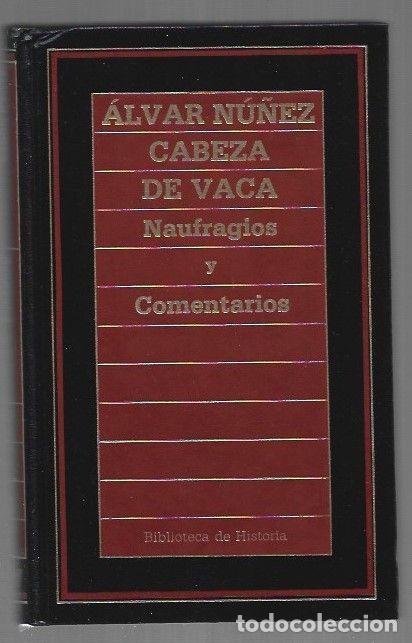 B&uuml;cher: NAUFRAGIOS Y COMENTARIOS - NU&Ntilde;EZ CABEZA DE VACA, ALVAR