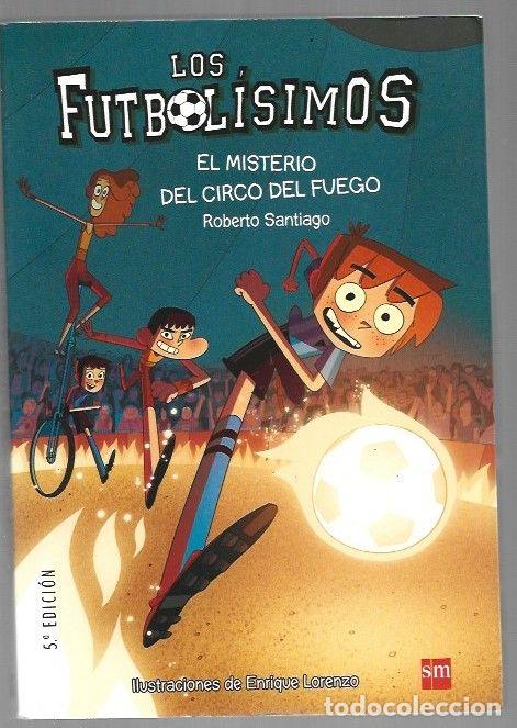 Libri di seconda mano: LOS FUTBOLISIMOS 8: EL MISTERIO DEL CIRCO DE FUEGO - SANTIAGO, ROBERTO