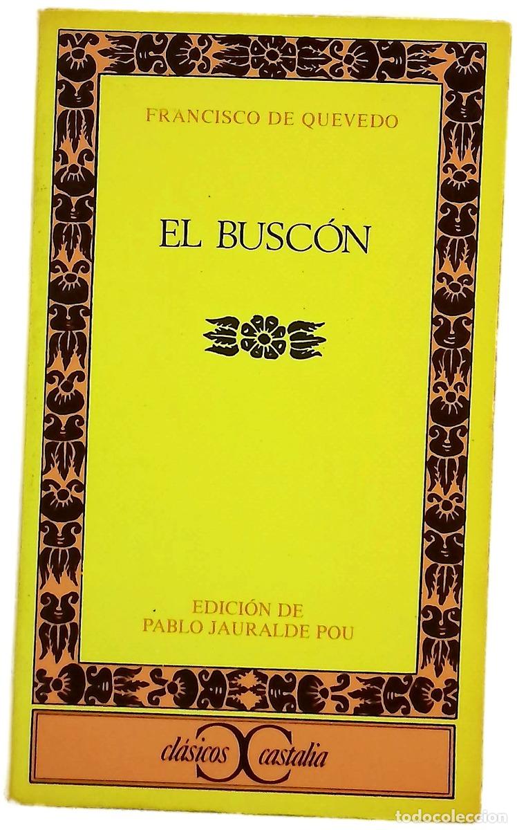 Libros: El busc&oacute;n - Quevedo, Francisco de; Jauralde Pou, Pablo