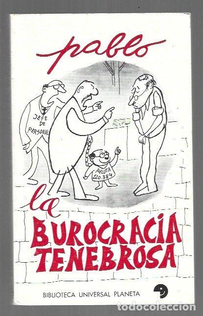 Libros: BUROCRACIA TENEBROSA - LA - PABLO SAN JOSE