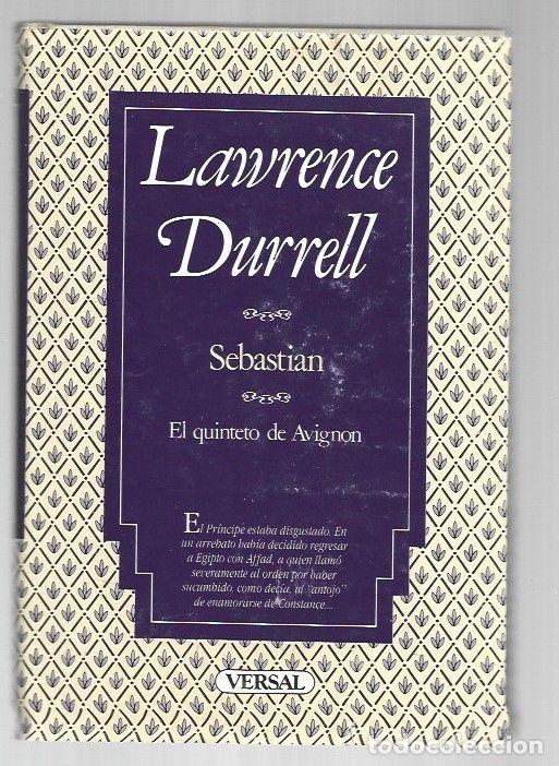 B&uuml;cher: SEBASTIAN O EL DOMINIO DE LAS PASIONES. EL QUINTETO DE AVIGNON - DURRELL, LAWRENCE