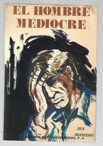 B&uuml;cher: HOMBRE MEDIOCRE - EL - INGENIEROS, JOSE