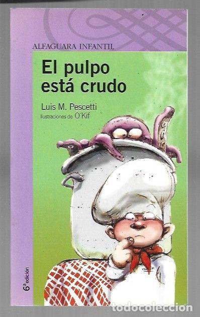 B&uuml;cher: PULPO ESTA CRUDO - EL - PESCETTI, LUIS M.