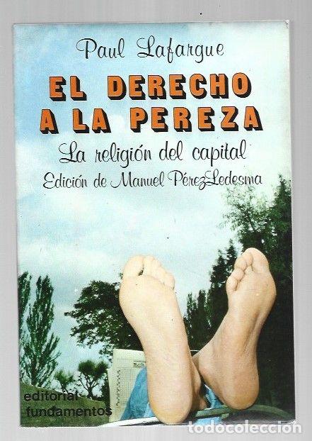 Libros: DERECHO A LA PEREZA - EL. LA RELIGION DEL CAPITAL - LAFARGUE, PAUL