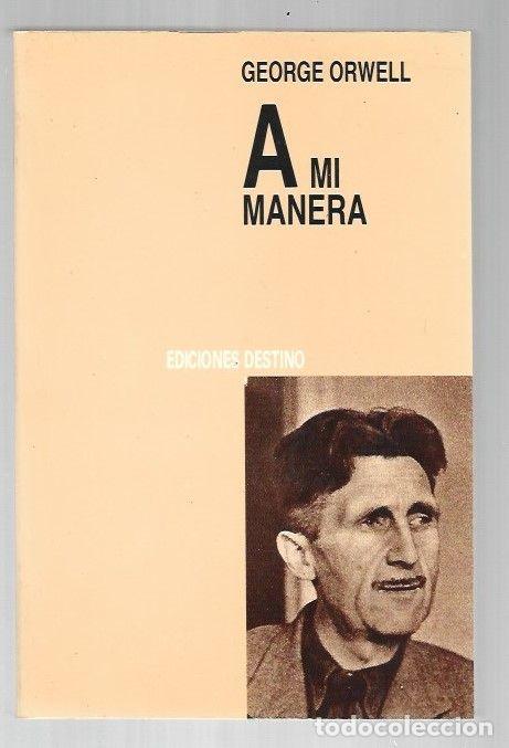 Livros em segunda m&atilde;o: A MI MANERA - ORWELL, GEORGE